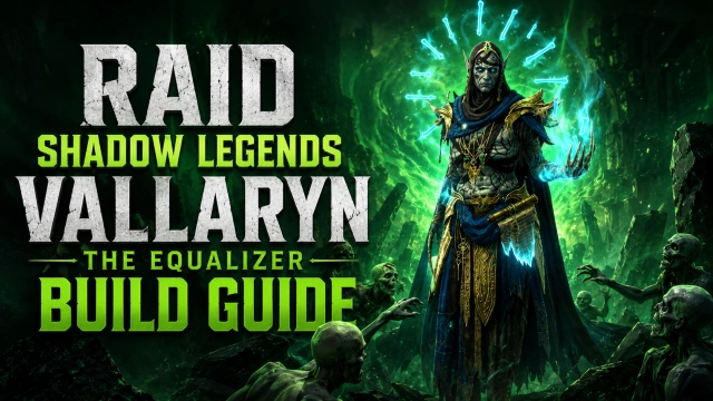 RAID Shadow Legends Vallaryn the Equalizer Build Guide: Best Gear, Masteries & Team Comps