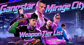 Gangstar Mirage City Weapon Tier List: Best Guns Ranked