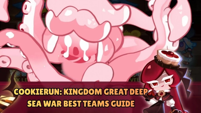 CookieRun: Kingdom Great Deep Sea War Best Teams Guide