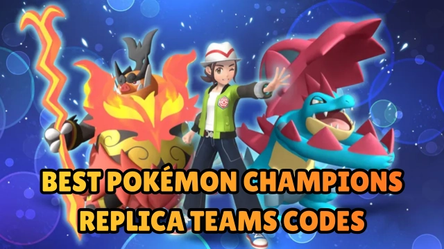 Best Pokémon Champions Replica Teams Codes 2026