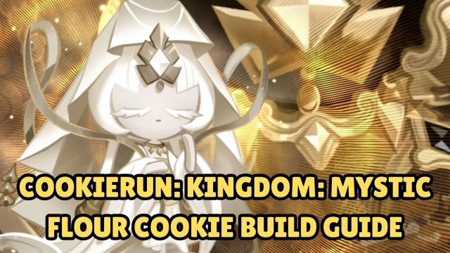 CookieRun: Kingdom: Mystic Flour Cookie Build Guide & Best Toppings 2025