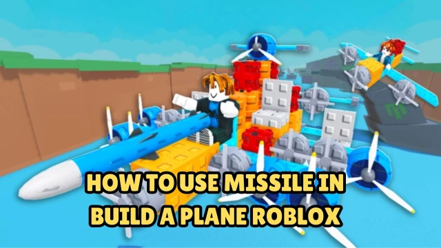 How to Use Missile in Build A Plane Roblox - Tips