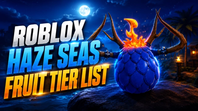 Roblox Haze Seas Fruit Tier List 2026: Best Devil Fruits for Grinding, PvP & PvE