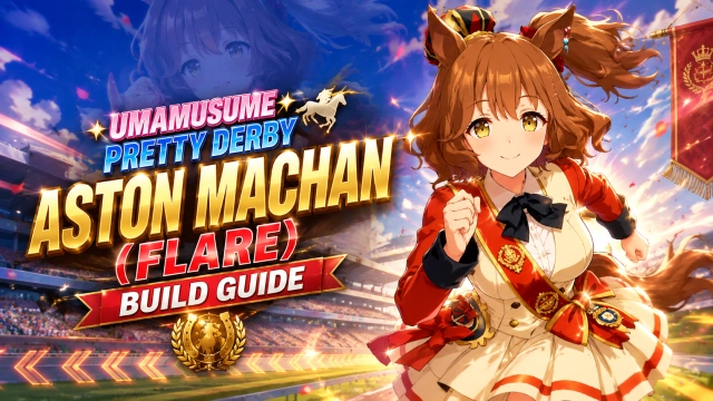 Umamusume Pretty Derby Aston Machan (Flare) Build Guide: Best Build & Support Cards