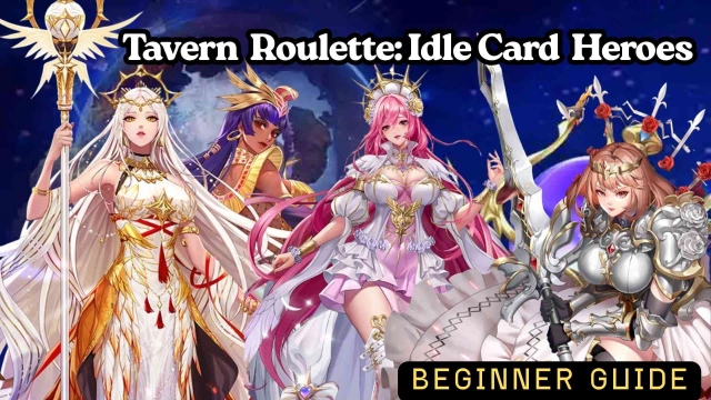 Tavern Roulette:Idle Card Heroes Beginner Guide with Tips