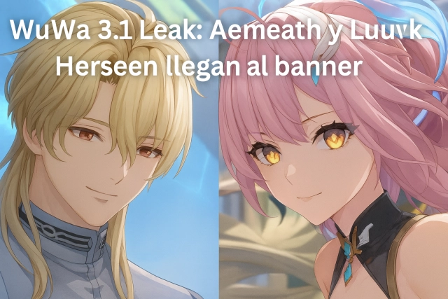 WuWa 3.1 Leak: Aemeath y Luuk Herssen llegan al banner