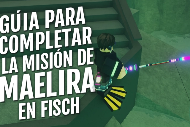 Guía para completar la misión de Maelira en Fisch