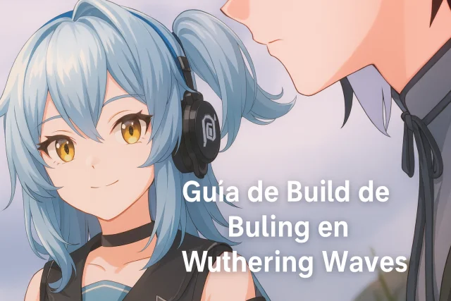 Guía de Build de Buling en Wuthering Waves: Armas, Ecos y Equipos