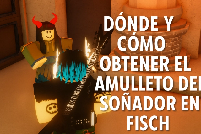Dónde y cómo obtener el Amuleto del Soñador en Fisch