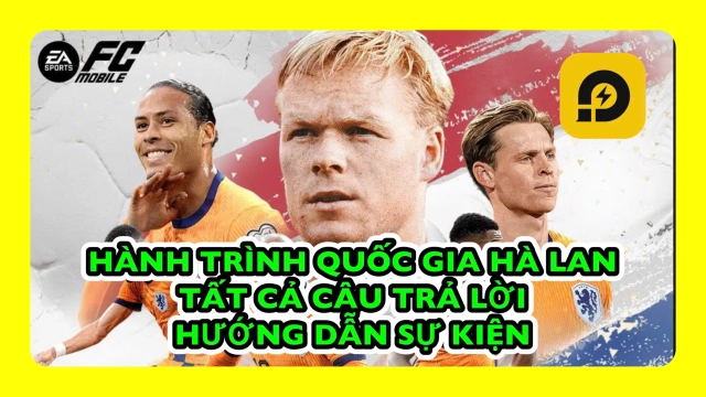 FC MOBILE VN: Hướng Dẫn Hành Trình Một Quốc Gia Hà Lan - Tất Cả Câu Trả Lời Theo Ngày