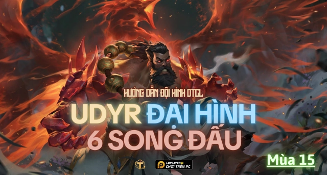 Đấu Trường Chân Lý: Hướng dẫn cách chơi đội hình Udyr Đại Hình TFT mùa 15