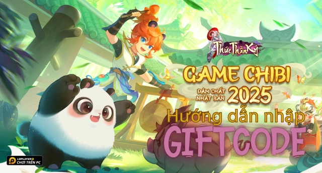 Full bộ code Thức Thần Ký - Hướng dẫn cách nhập chi tiết
