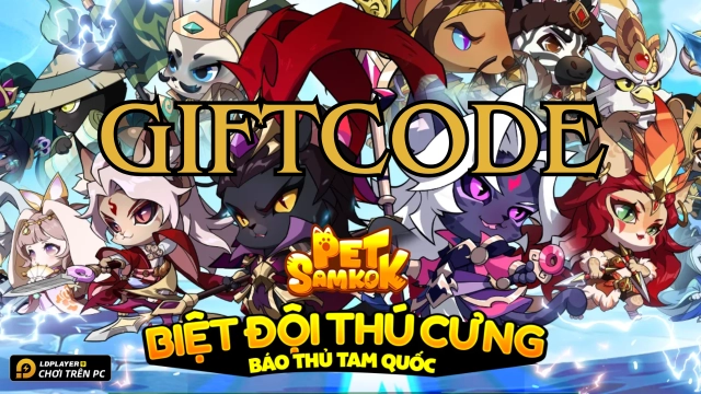 Full bộ code Pet Samkok mới nhất - Hướng dẫn cách nhập chi tiết