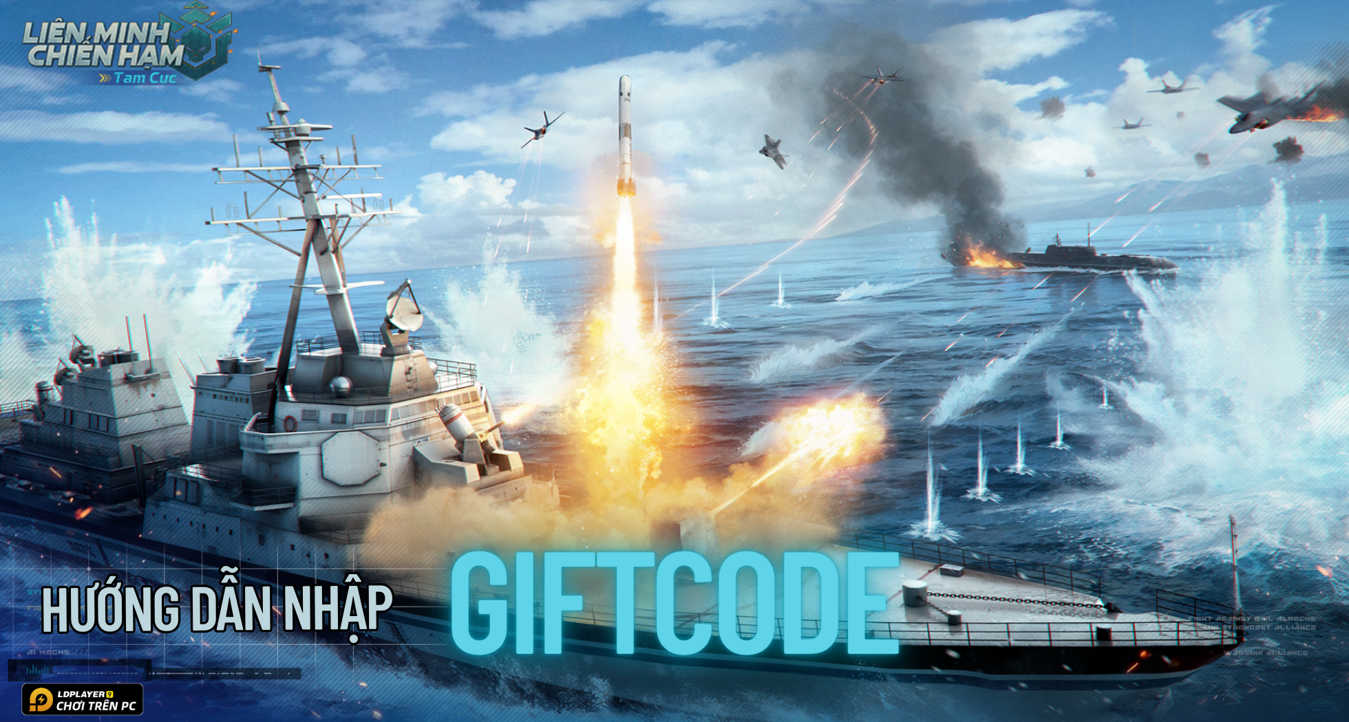 Full bộ code Liên Minh Chiến Hạm: Tam Cực - Hướng dẫn cách nhập chi tiết