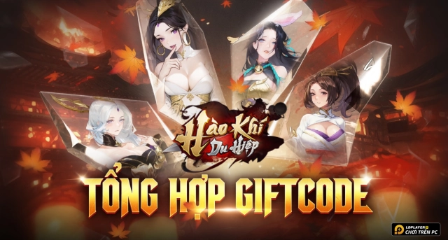 Code Hào Khí Du Hiệp mới nhất 2026 và Hướng Dẫn Nhập Giftcode