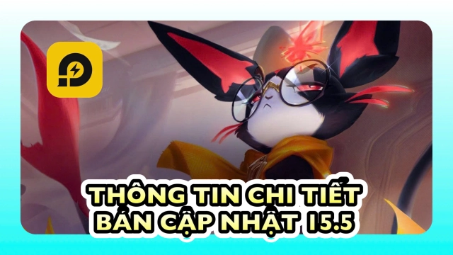 Đấu Trường Chân Lý: Thông Tin Chi Tiết Bản Cập Nhật ĐTCL 15.5