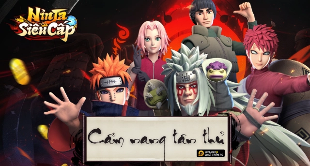 Ninja Siêu Cấp: Cẩm nang tân thủ