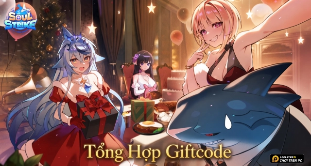Code Soul Strike mới nhất 2026 và Hướng Dẫn Nhập Giftcode