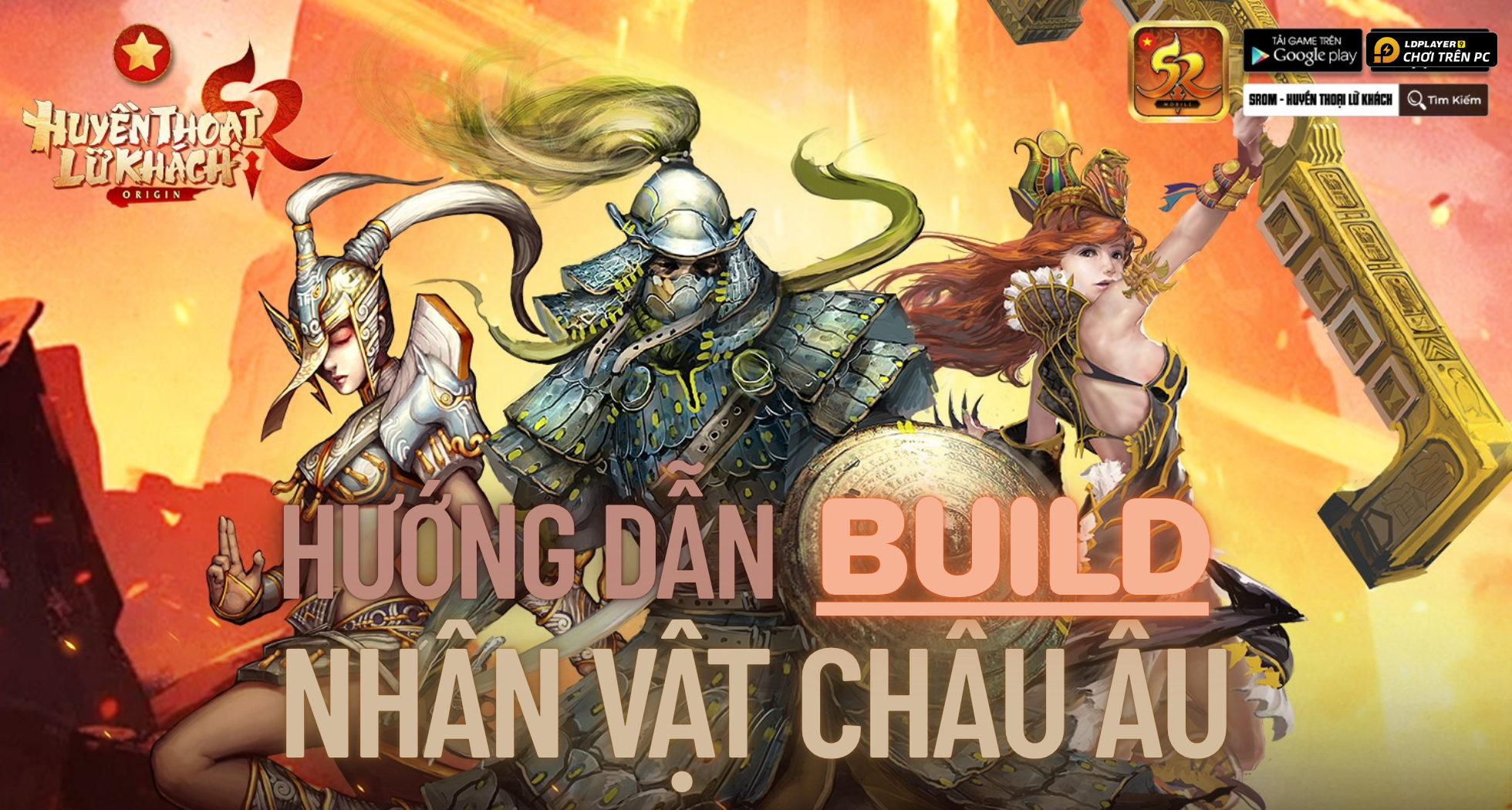 Huyền Thoại Lữ Khách: Hướng dẫn build nhân vật Châu Âu
