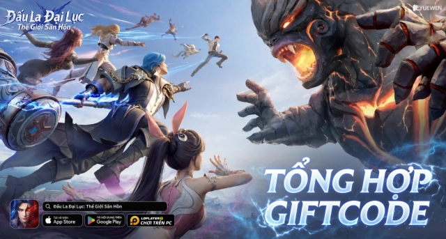 Code Đấu La Đại Lục Thế Giới Săn Hồn mới nhất 2026 và Hướng Dẫn Nhập Giftcode