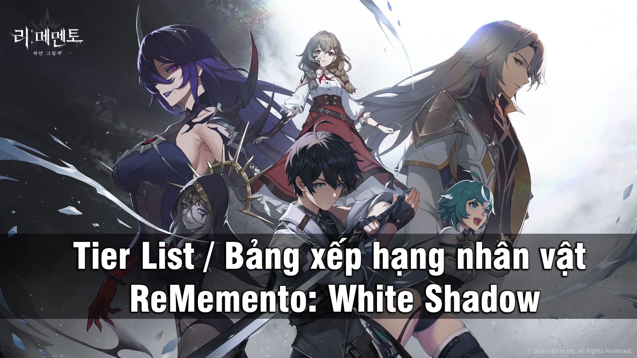 Tier List/ Bảng Xếp Hạng Nhân Vật  ReMemento: White Shadow