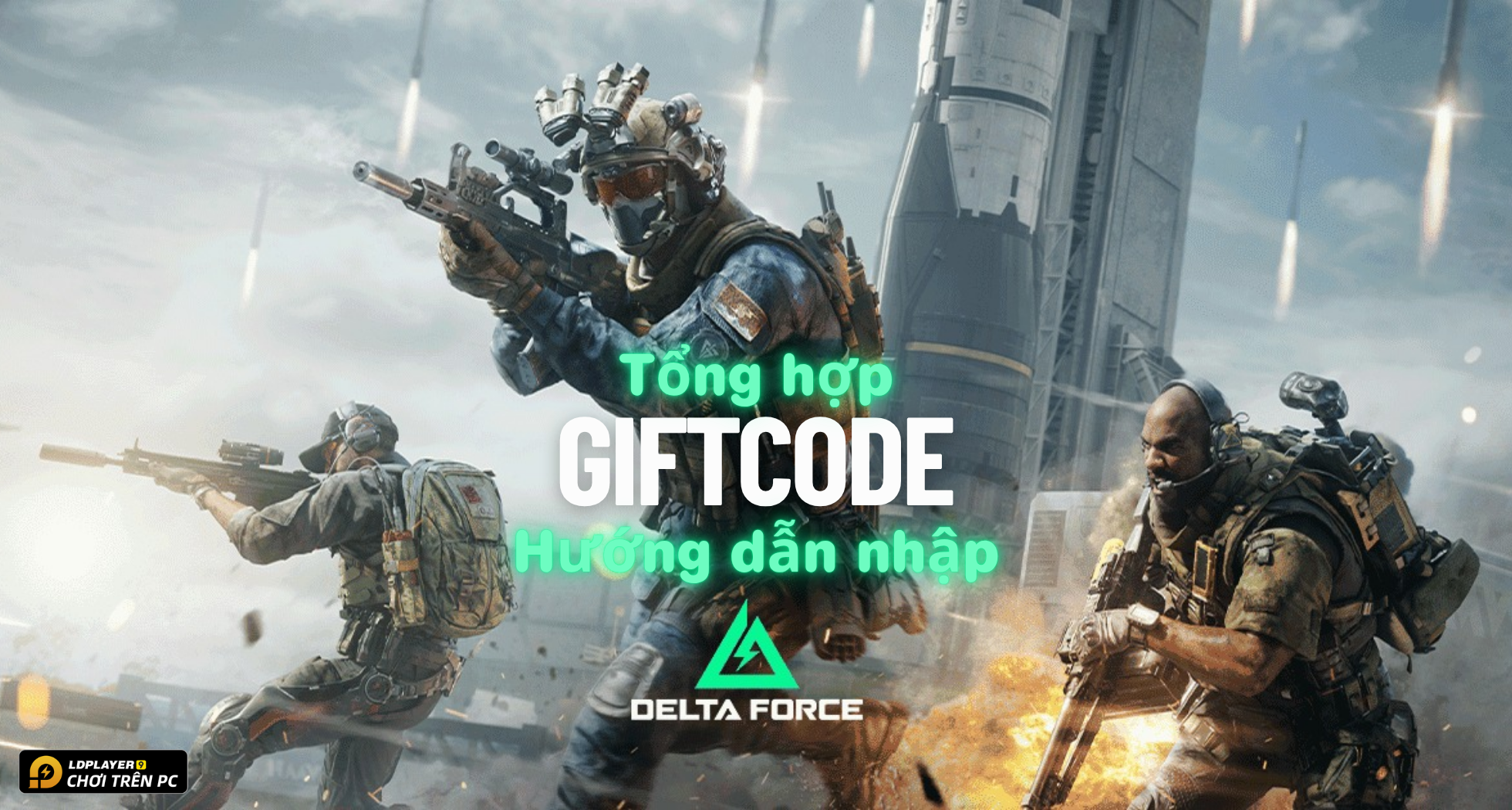 Full bộ code Garena Delta Force - Hướng dẫn cách nhập chi tiết
