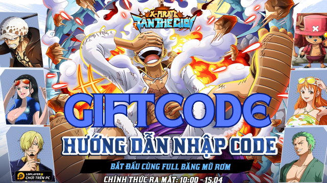 Full bộ code X-Pirates: Tân Thế Giới mới nhất - Hướng dẫn cách nhập chi tiết
