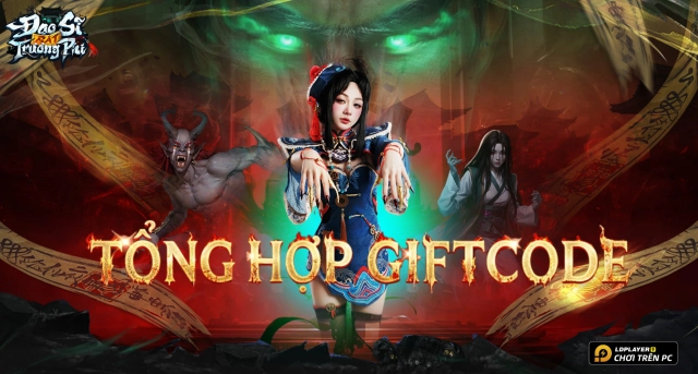 Code Đạo Sĩ Bắt Trương Phi mới nhất 2026 và Hướng Dẫn Nhập Giftcode