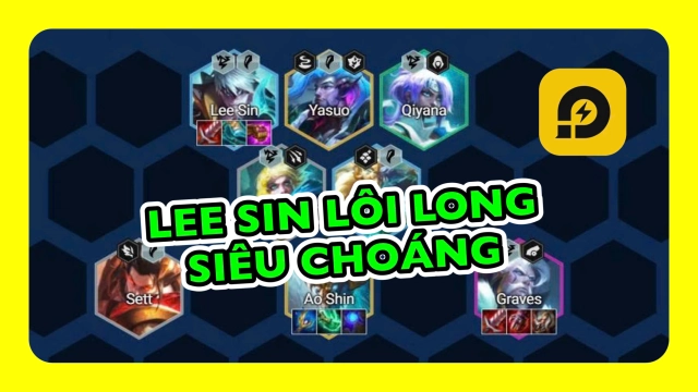 Đấu Trường Chân Lý: Cách Chơi Đội Hình Lee Sin Lôi Long - Siêu Choáng Mùa 7.5 ĐTCL TFT