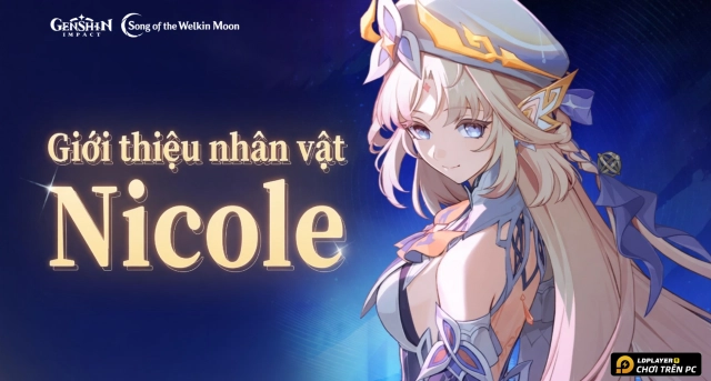 Genshin Impact: Hướng dẫn build Nicole chuẩn nhất và đội hình đề cử