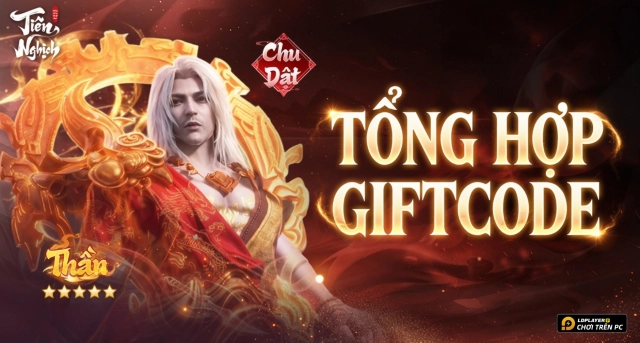 Code Tiên Nghịch Mobile Joygames mới nhất 2026 và Hướng Dẫn Nhập Giftcode