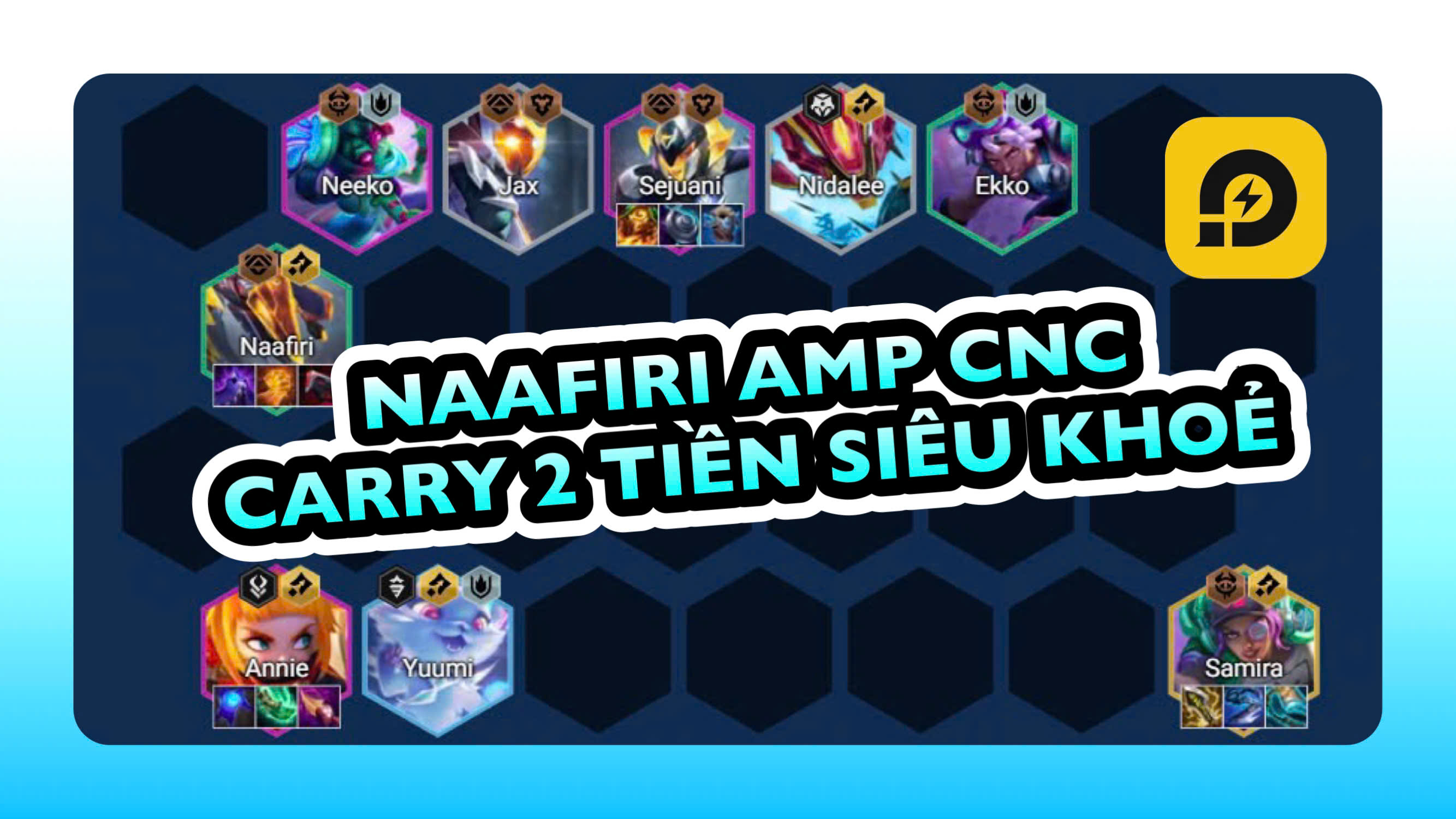 Đấu Trường Chân Lý: Đội Hình Naafiri AMP Mùa 14