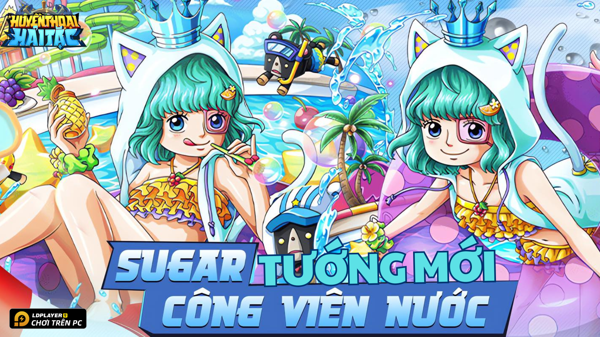 Huyền Thoại Hải Tặc: Hướng dẫn build Sugar Công Viên Nước