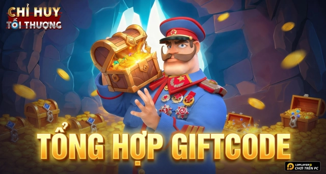 Code Chỉ Huy Tối Thượng mới nhất 2026 và Hướng Dẫn Nhập Giftcode