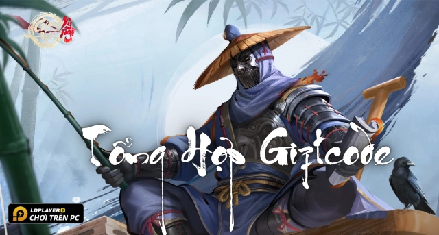 Code Giang Hồ Kỳ Ngộ mới nhất 2026 và Hướng Dẫn Nhập Giftcode