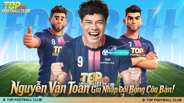 Nguyễn Văn Toàn Bất Ngờ Gia Nhập! Top Football Club Chính Thức Ra Mắt Hôm Nay!