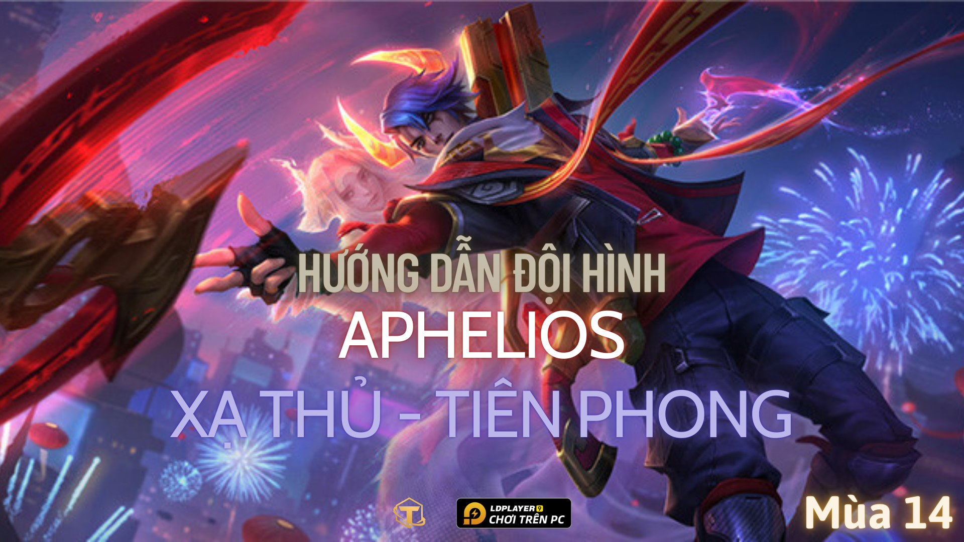 Đấu Trường Chân Lý / TFT: Hướng dẫn cách chơi đội hình Aphelios Xạ Thủ Tiên Phong mùa 14
