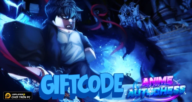 Full bộ code Anime Auto Chess - Hướng dẫn cách nhập chi tiết