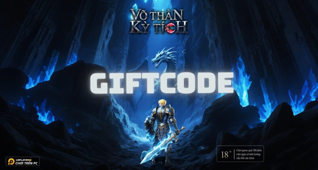 Full bộ code Võ Thần Kỳ Tích - Hướng dẫn cách nhập chi tiết
