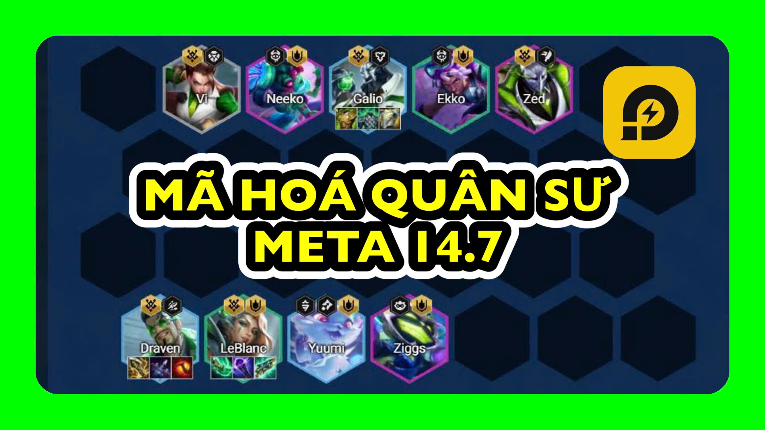 Đấu Trường Chân Lý: Đội Hình Mã Hóa Quân Sư Meta 14.7