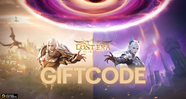 Full bộ code Lost Era: Ma Vực Thần Đồ - Hướng dẫn cách nhập chi tiết