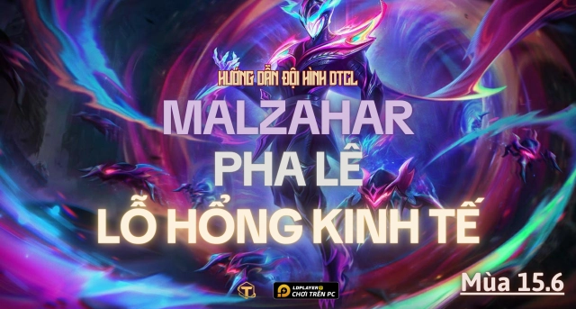Đấu Trường Chân Lý: Hướng dẫn đội hình Malzahar Pha Lê TFT mùa 15.6