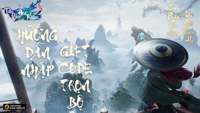 Full bộ code Tân Đào Hoa Kiếm mới nhất - Hướng dẫn cách nhập chi tiết