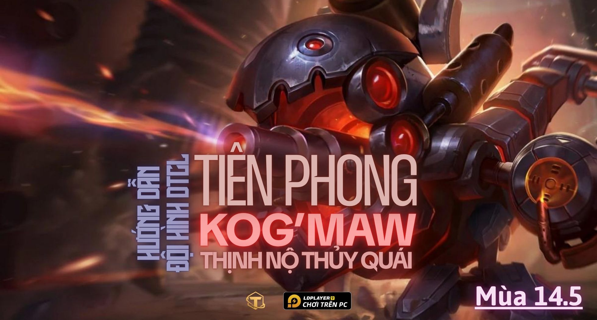 Đấu Trường Chân Lý: Hướng dẫn cách chơi Đội hình Tiên Phong Kog’Maw TFT mùa 14.5