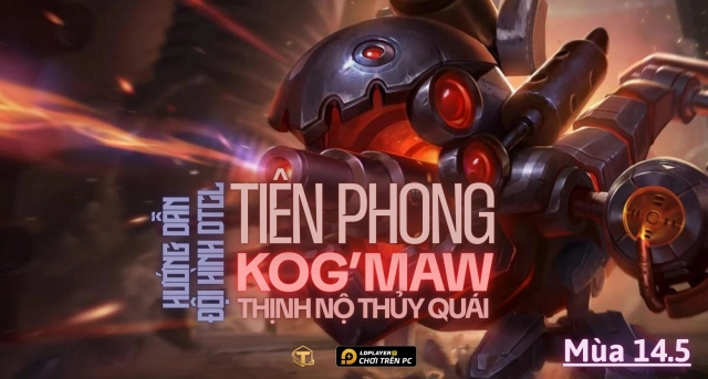 Đấu Trường Chân Lý: Hướng dẫn cách chơi Đội hình Tiên Phong Kog’Maw TFT mùa 14.5