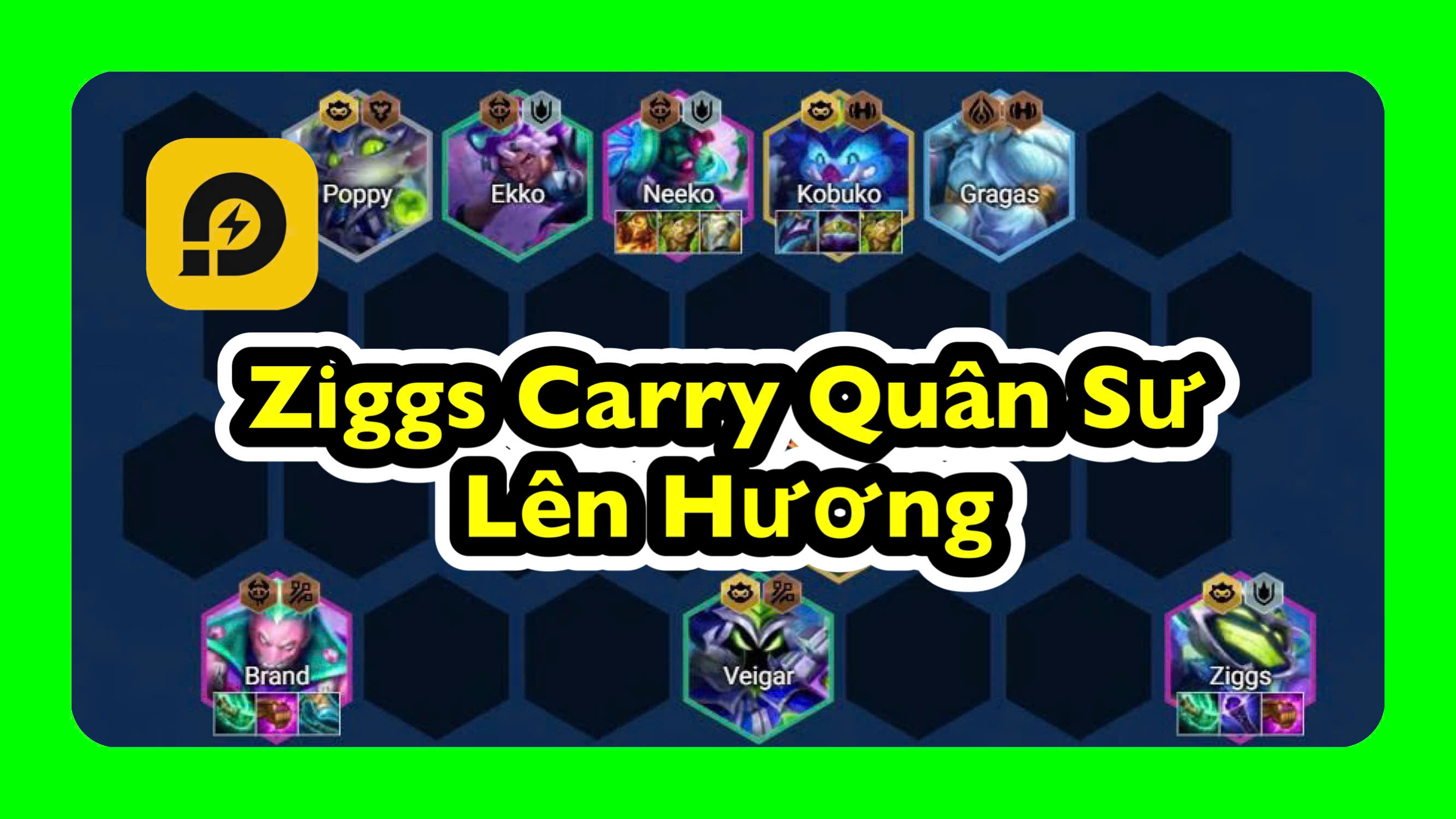 Đấu Trường Chân Lý: Ziggs Carry “Lên Hương” Với Đội Hình Quân Sư 14.7