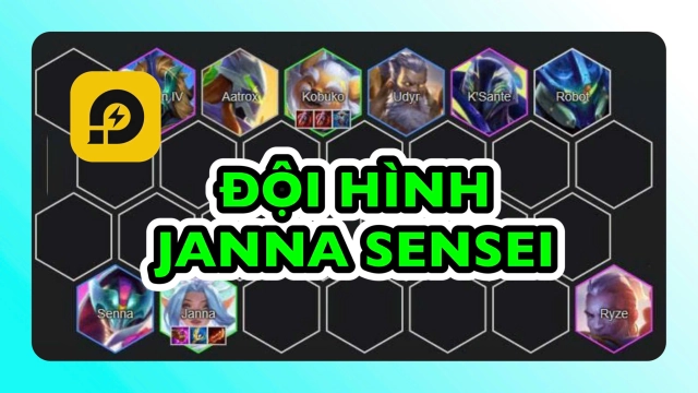 Đấu Trường Chân Lý: Cách Chơi Đội Hình Janna Sensei ĐTCL Mùa 15