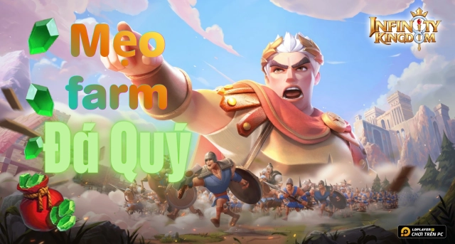 Mẹo Farm Đá Quý Infinity Kingdom Cực Nhiều