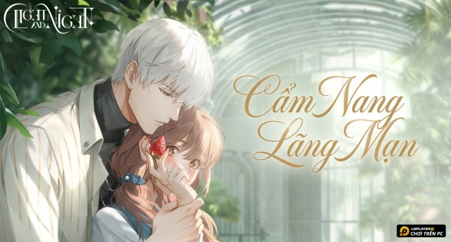 Hướng Dẫn Tân Thủ Light and Night: Mẹo Chơi Cực Chuẩn Cho Người Mới