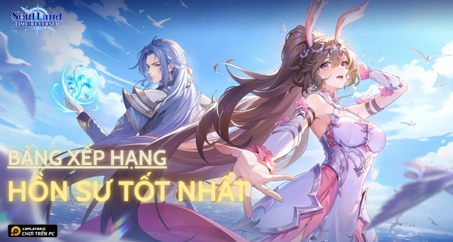 Soul Land: Time Reversed - Bảng xếp hạng Hồn Sư